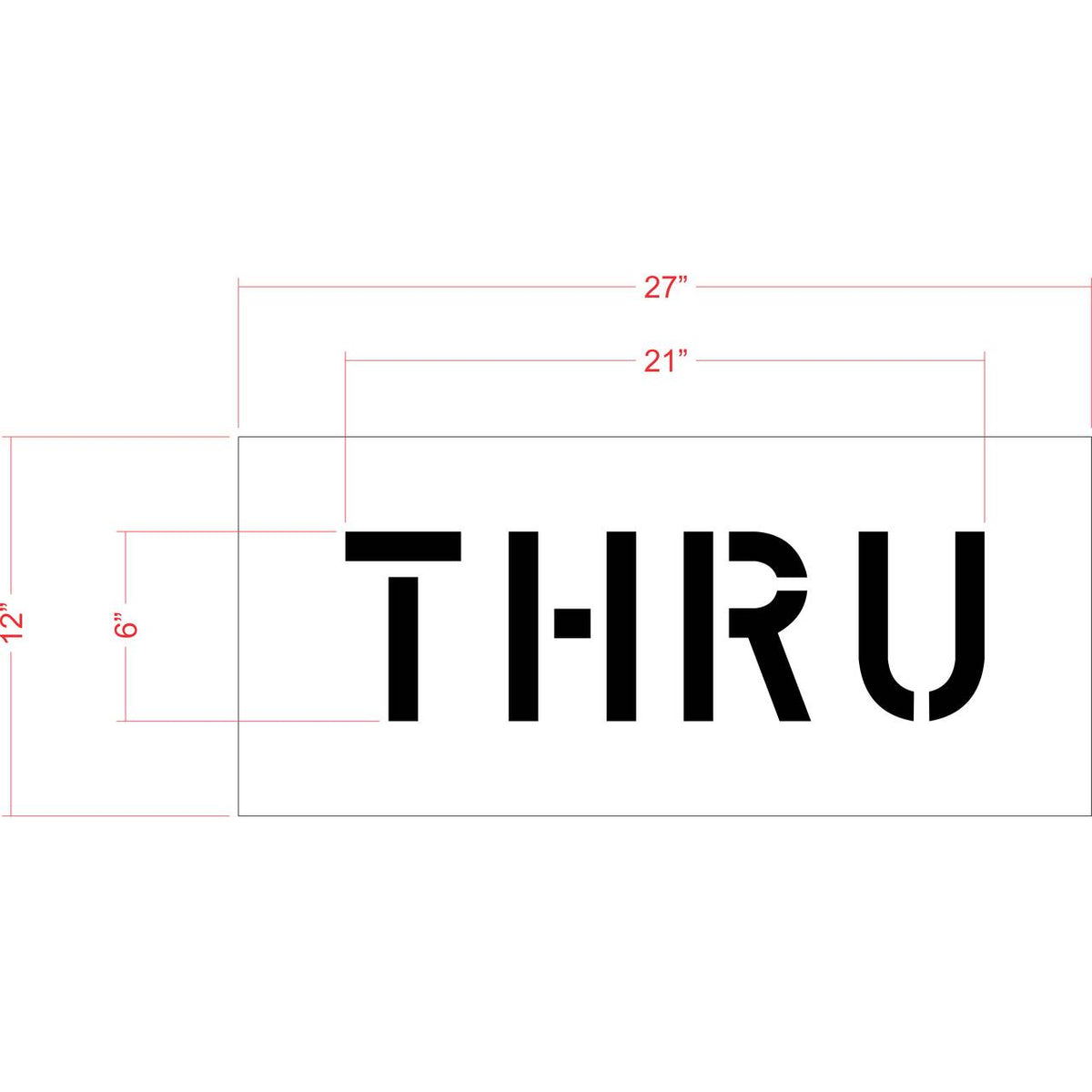 6 inch THRU stencil for drive-thru lanes and parking lot pavement marking applications