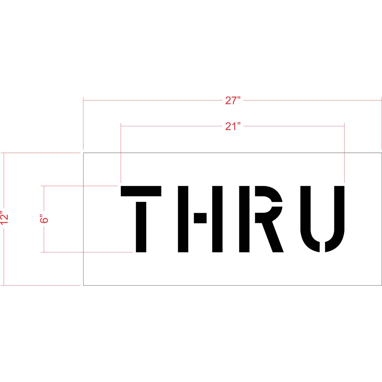 6 inch THRU stencil for drive-thru lanes and parking lot pavement marking applications