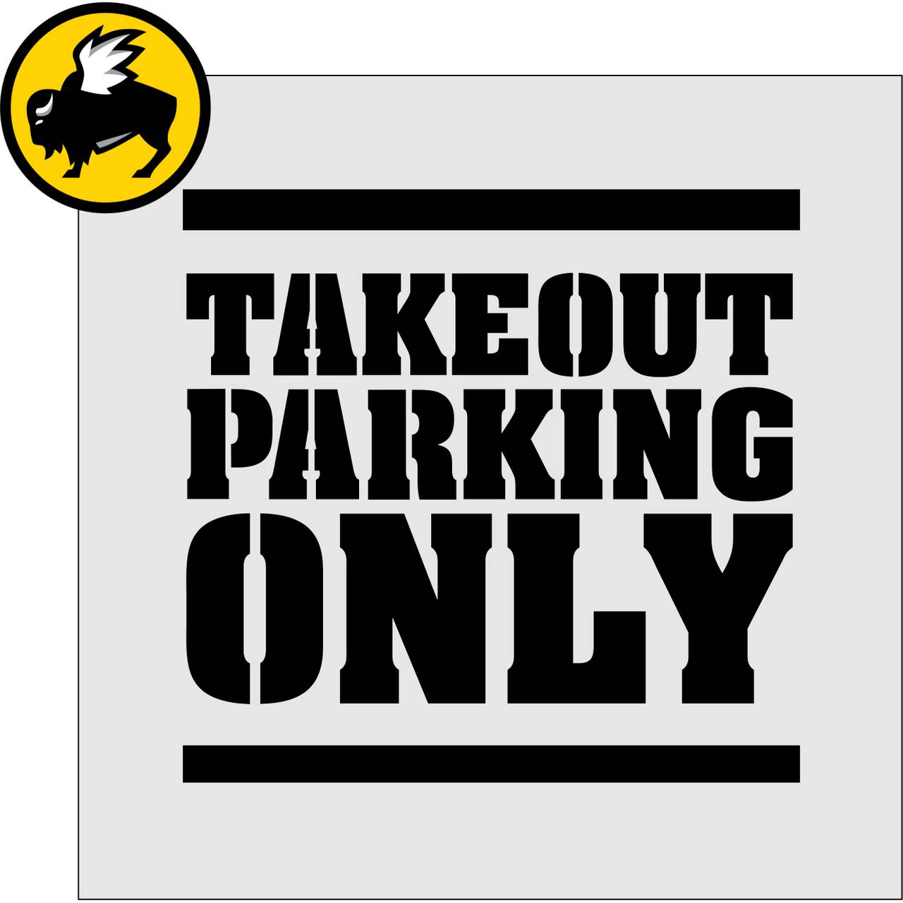 35 inch Buffalo Wild Wings Takeout Parking Only pavement marking stencil for restaurant curbside pickup and parking lot striping applications