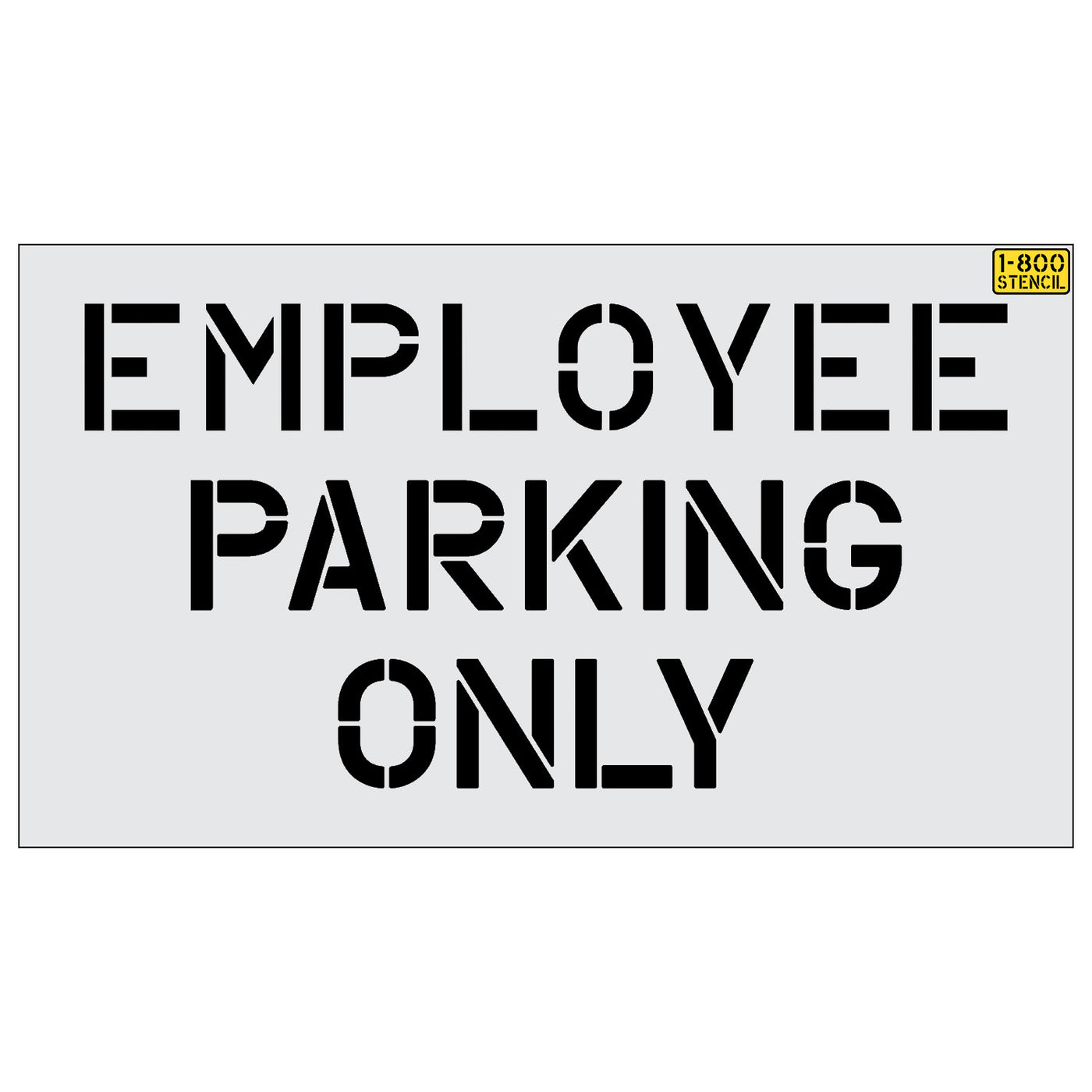 45" EMPLOYEE PARKING ONLY Stencil 1800Stencil