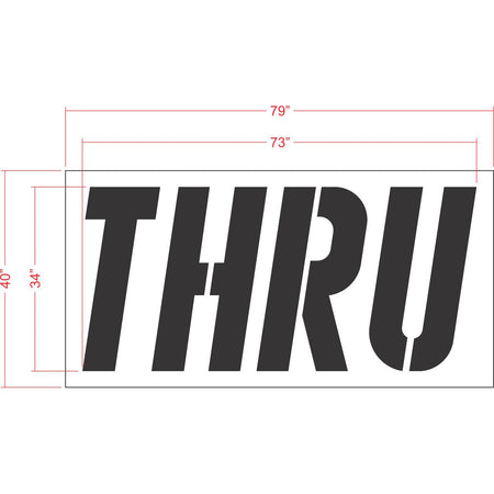 34 inch THRU stencil for commercial drive-thru and parking lot pavement striping