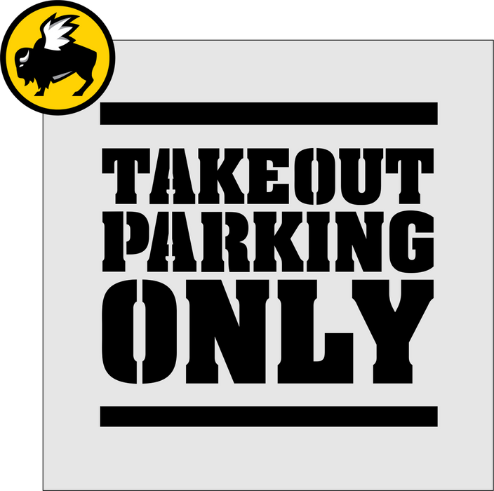 Buffalo Wild Wings "Takeout Parking Only" stencil